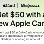 Apple Card ft. Walgreens 新会员，刷50元美金送50元美金！