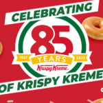 Krispy Kreme 庆祝85岁生日  赠送8,500份全年免费 Original Glazed 甜甜圈，还有85美分加购一打的特别优惠（7/11-7/15）